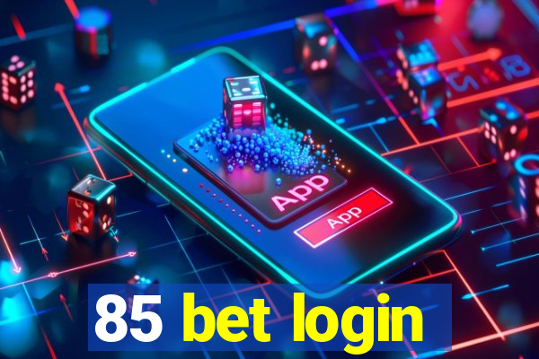 85 bet login